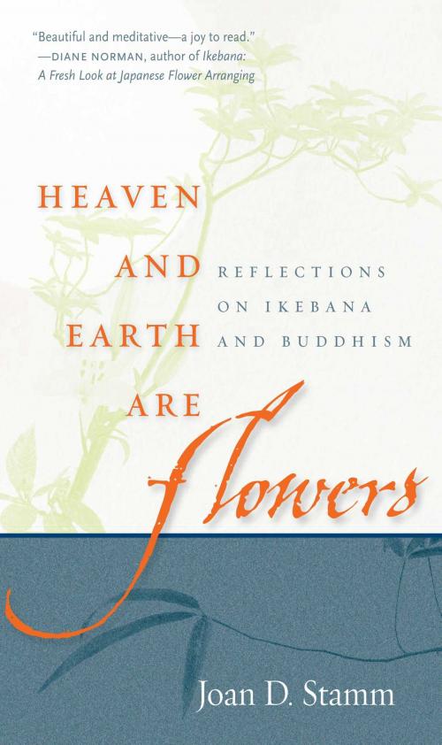 Cover of the book Heaven and Earth Are Flowers by Joan D. Stamm, Wisdom Publications
