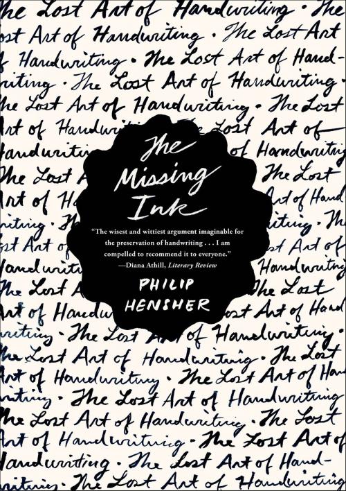 Cover of the book The Missing Ink by Philip Hensher, Farrar, Straus and Giroux