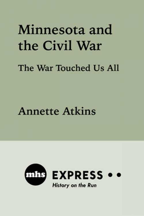 Cover of the book Minnesota and the Civil War by Annette Atkins, Minnesota Historical Society Press