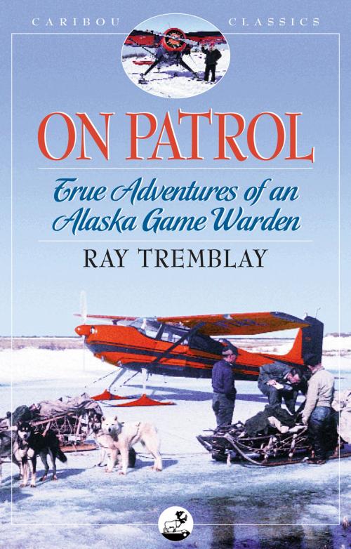 Cover of the book On Patrol by Ray Tremblay, West Margin Press
