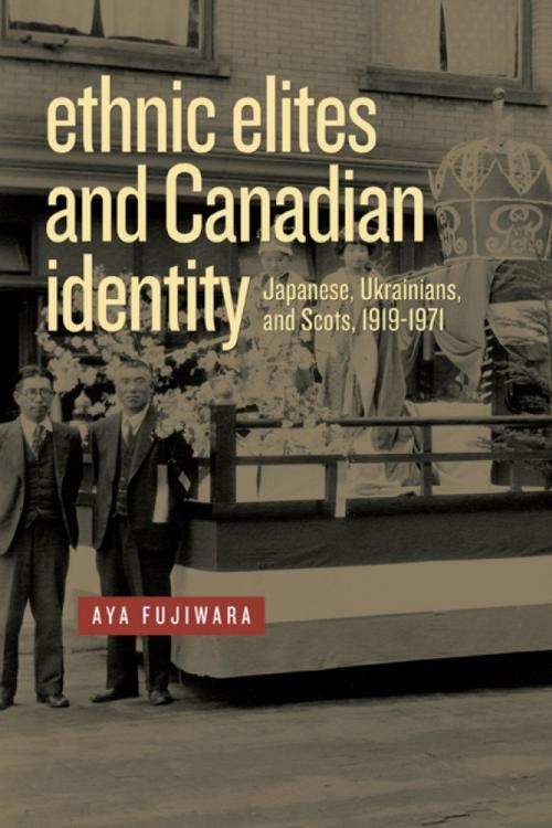Cover of the book Ethnic Elites and Canadian Identity by Aya Fujiwara, University of Manitoba Press