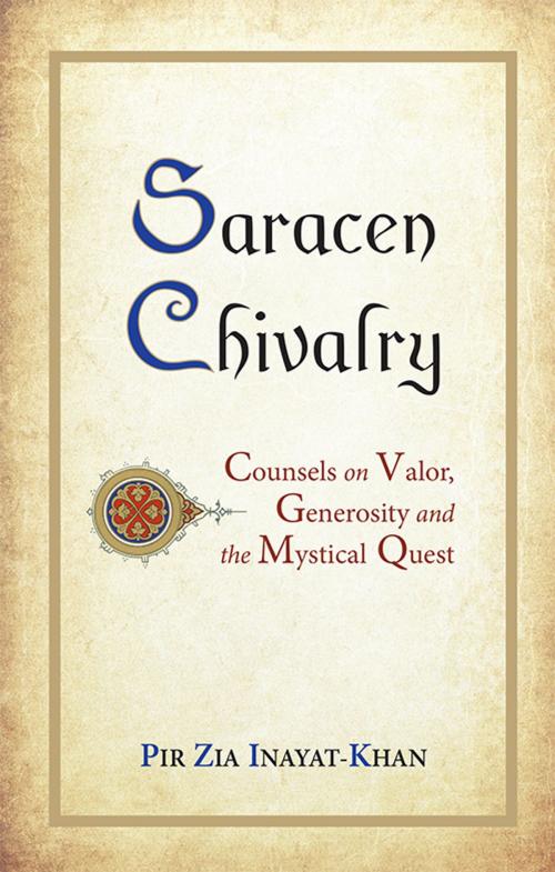 Cover of the book Saracen Chivalry by Pir Zia Inayat Khan, Omega Publications Inc.