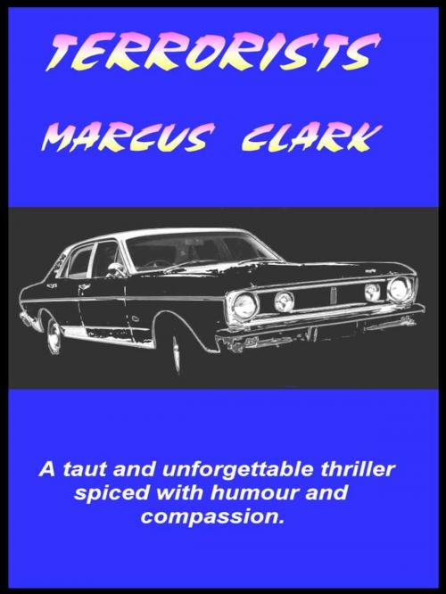 Cover of the book TERRORISTS by Marcus Clark, Download eBooks