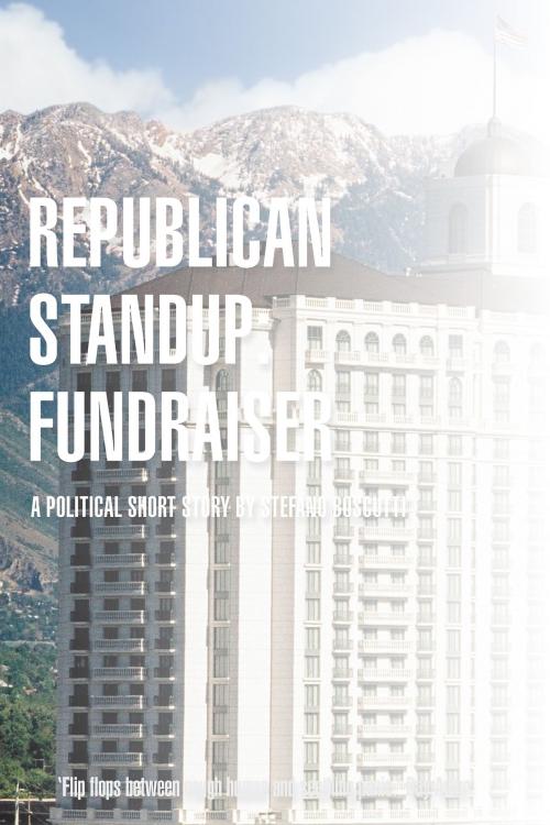 Cover of the book Republican Standup: Fundraiser (Story) by Stefano Boscutti, Stefano Boscutti