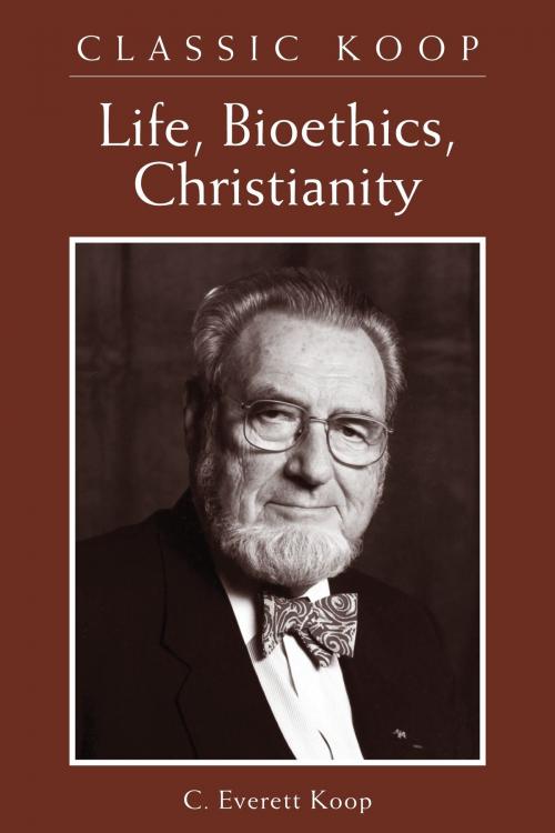 Cover of the book Classic Koop: Life, Bioethics, Christianity by C. Everett Koop, Alliance of Confessing Evangelicals