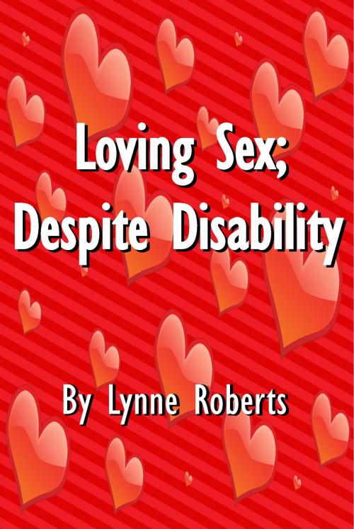 Cover of the book Loving Sex by Lynne Roberts, Lynne Roberts