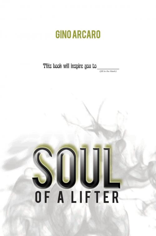 Cover of the book Soul of a Lifter by Gino Arcaro, Jordan Publications Inc.