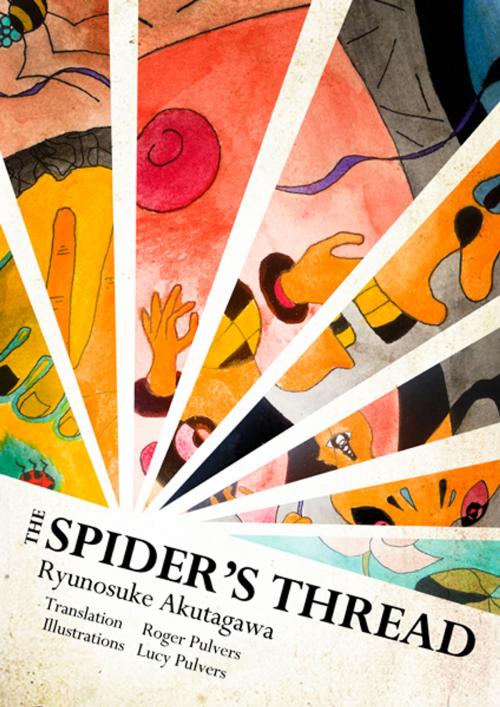Cover of the book The Spider's Thread by Ryunosuke Akutagawa, Translated by Roger Pulvers, Rhinoceros Publishing