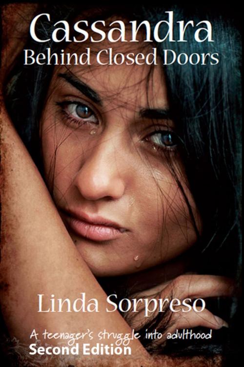 Cover of the book Cassandra Behind Closed Doors by Linda Sorpreso, Woodslane Press