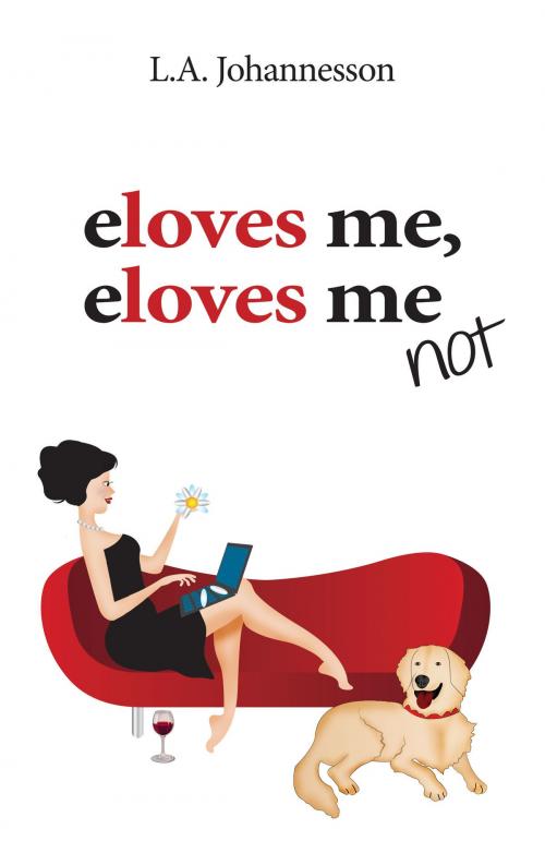Cover of the book eLoves me, eLoves me not by L A Johannesson, L A Johannesson