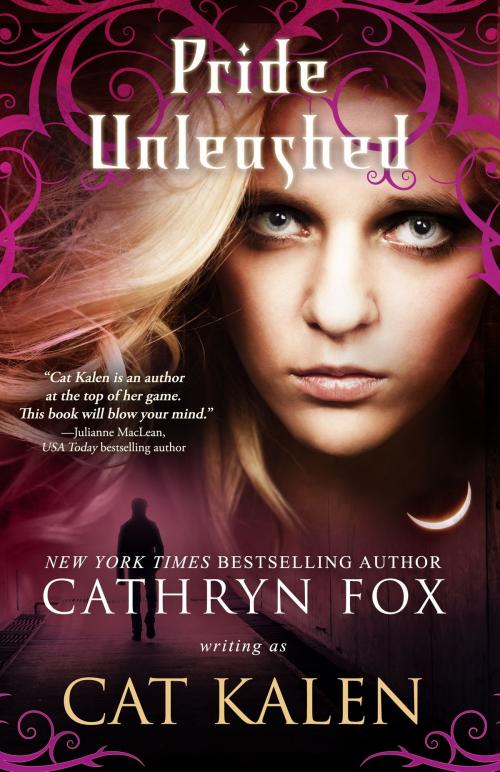 Cover of the book Pride Unleashed by Cathryn Fox writing as Cat Kalen, Cat Kalen