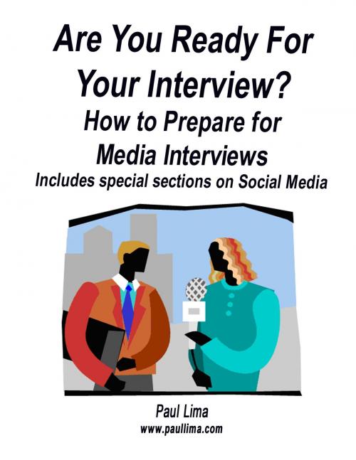 Cover of the book Are You Ready for Your Interview? by Paul Lima, Paul Lima Presents