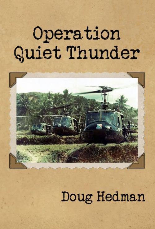 Cover of the book Operation Quiet Thunder by Doug Hedman, Doug Hedman