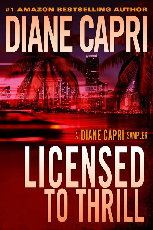 Cover of the book Licensed To Thrill: A Diane Capri Sampler by Diane Capri, AugustBooks