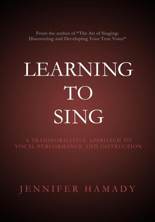 Cover of the book Learning To Sing by Jennifer Hamady, J & J Publishing