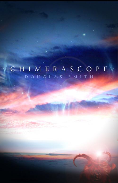 Cover of the book Chimerascope by Douglas Smith, Spiral Path Books