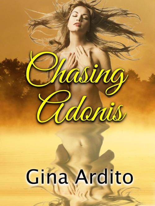 Cover of the book Chasing Adonis by Gina Ardito, Gina Ardito