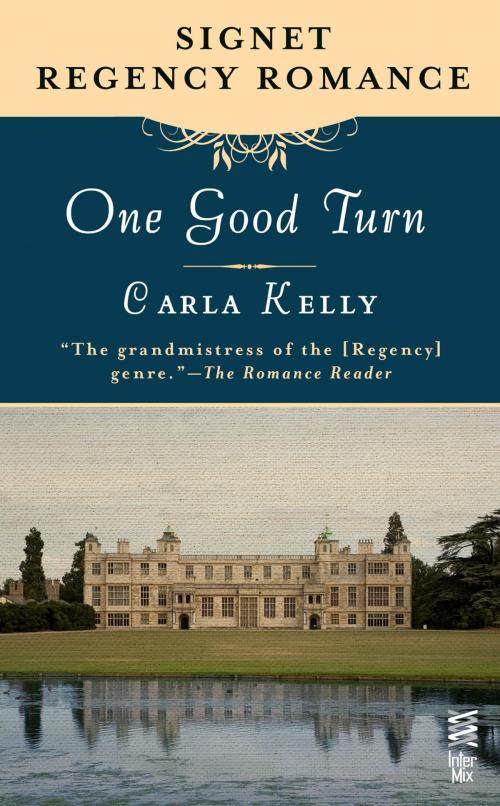 Cover of the book One Good Turn by Carla Kelly, Penguin Publishing Group