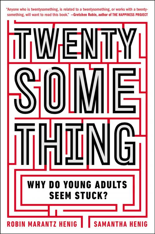 Cover of the book Twentysomething by Robin Marantz Henig, Samantha Henig, Penguin Publishing Group
