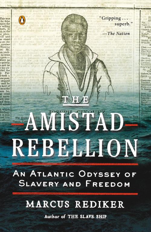Cover of the book The Amistad Rebellion by Marcus Rediker, Penguin Publishing Group
