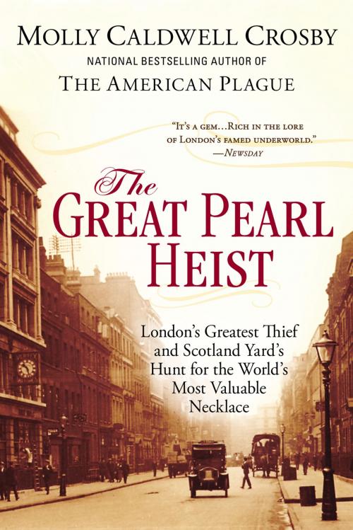 Cover of the book The Great Pearl Heist by Molly Caldwell Crosby, Penguin Publishing Group