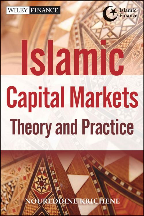 Cover of the book Islamic Capital Markets by Noureddine Krichene, Wiley