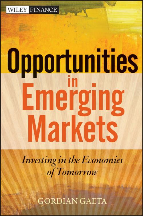 Cover of the book Opportunities in Emerging Markets by Gordian Gaeta, Wiley