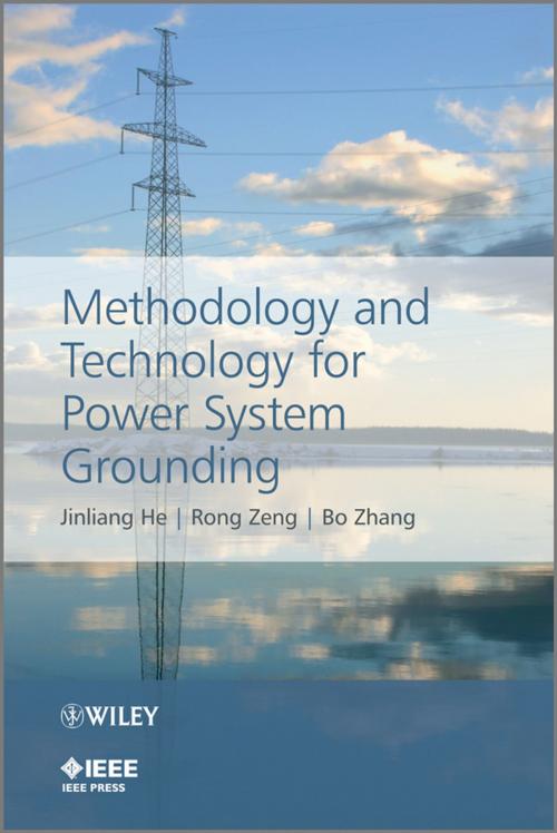 Cover of the book Methodology and Technology for Power System Grounding by Jinliang He, Rong Zeng, Bo Zhang, Wiley