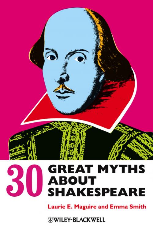 Cover of the book 30 Great Myths about Shakespeare by Laurie Maguire, Emma Smith, Wiley