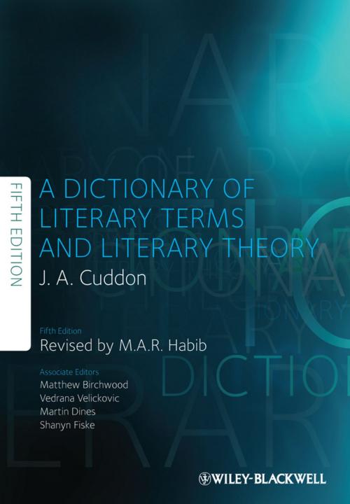 Cover of the book A Dictionary of Literary Terms and Literary Theory by J. A. Cuddon, M. A. R. Habib, Matthew Birchwood, Martin Dines, Shanyn Fiske, Vedrana Velickovic, Wiley