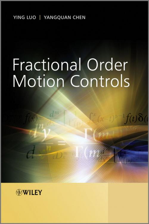 Cover of the book Fractional Order Motion Controls by Ying Luo, Yang Chen, Wiley