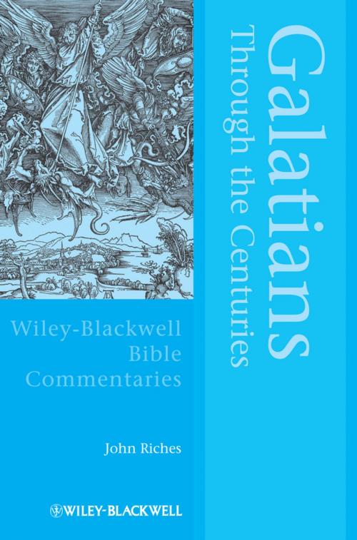 Cover of the book Galatians Through the Centuries by John Riches, Wiley