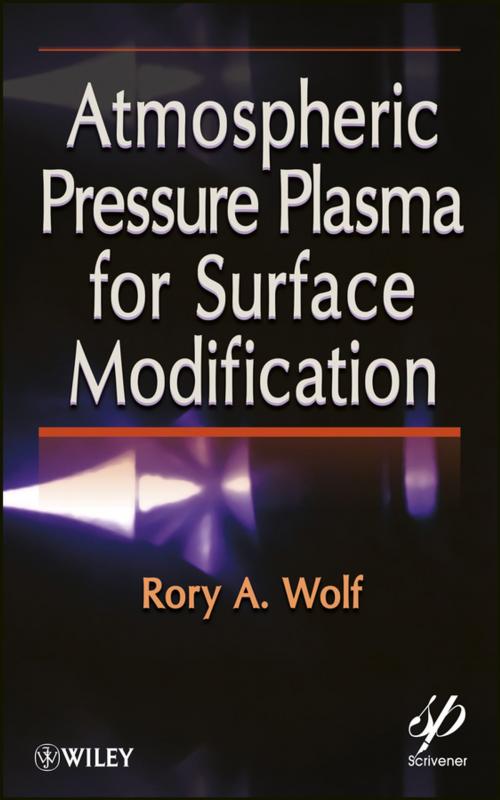 Cover of the book Atmospheric Pressure Plasma for Surface Modification by Rory A. Wolf, Wiley