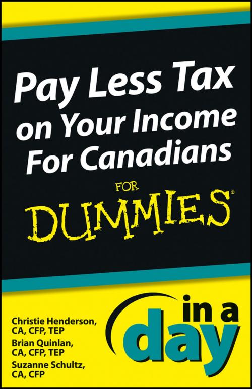 Cover of the book Pay Less Tax on Your Income In a Day For Canadians For Dummies by Christie Henderson, Brian Quinlan, Suzanne Schultz, Wiley
