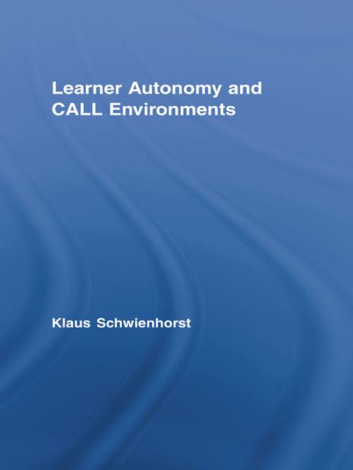 Cover of the book Learner Autonomy and CALL Environments by Klaus Schwienhorst, Taylor and Francis