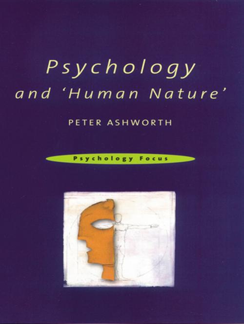 Cover of the book Psychology and 'Human Nature' by Peter Ashworth, Taylor and Francis