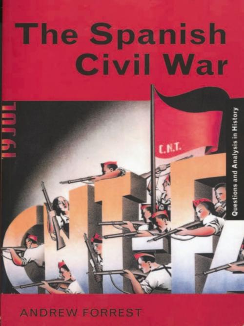 Cover of the book The Spanish Civil War by Andrew Forrest, Taylor and Francis