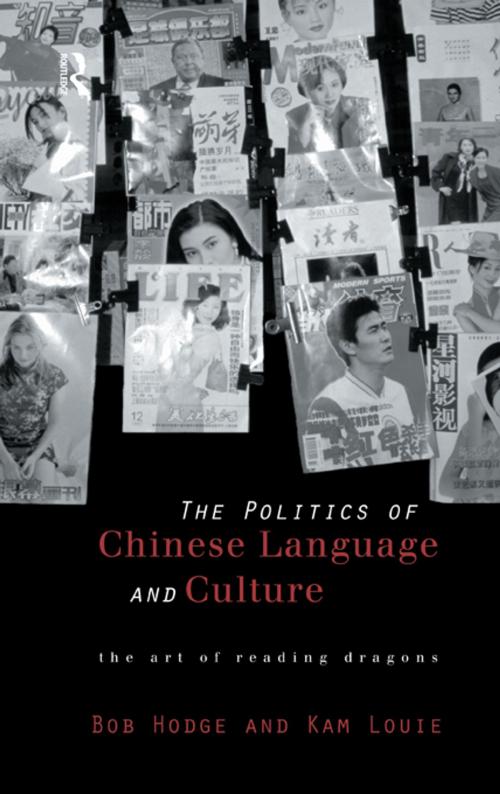 Cover of the book Politics of Chinese Language and Culture by Bob Hodge, Kam Louie, Taylor and Francis