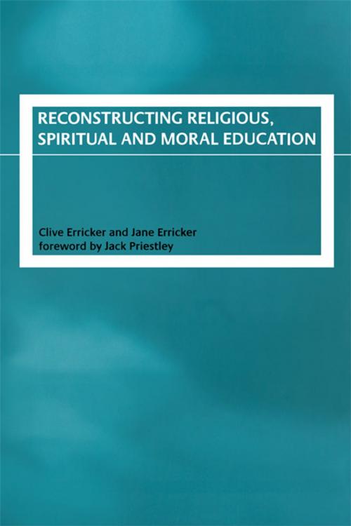 Cover of the book Reconstructing Religious, Spiritual and Moral Education by Clive Erricker, Jane Erricker, Taylor and Francis