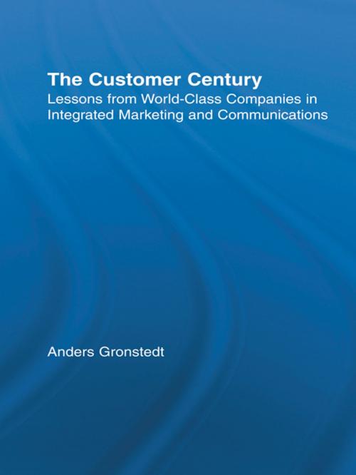 Cover of the book The Customer Century by Anders Gronstedt, Taylor and Francis