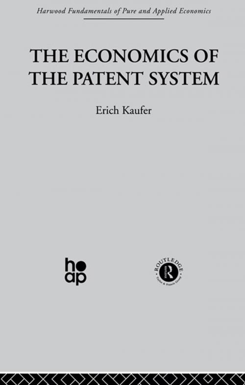 Cover of the book The Economics of the Patent System by E. Kaufer, Taylor and Francis