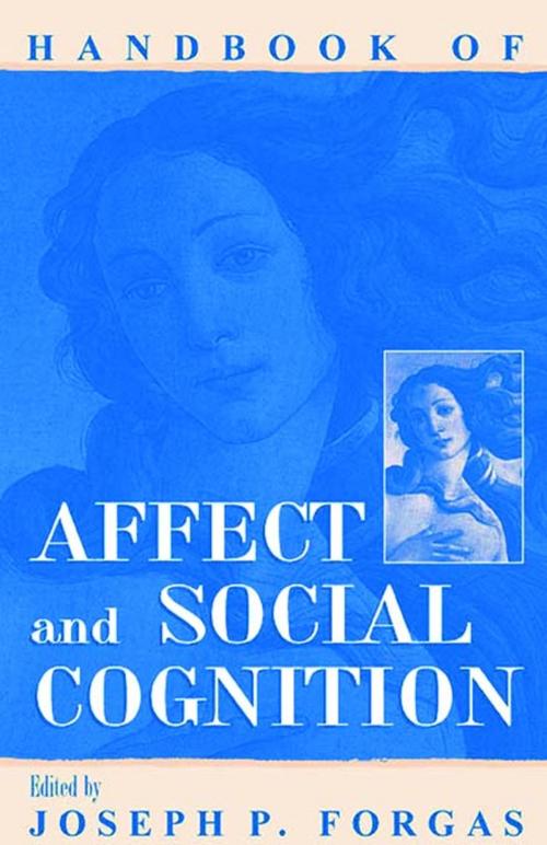 Cover of the book Handbook of Affect and Social Cognition by , Taylor and Francis