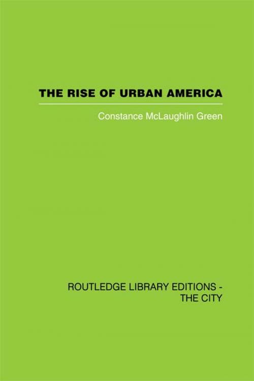 Cover of the book The Rise of Urban America by Constantine McLaughlin Green, Taylor and Francis