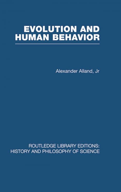 Cover of the book Evolution and Human Behaviour by Alex Alland, Taylor and Francis