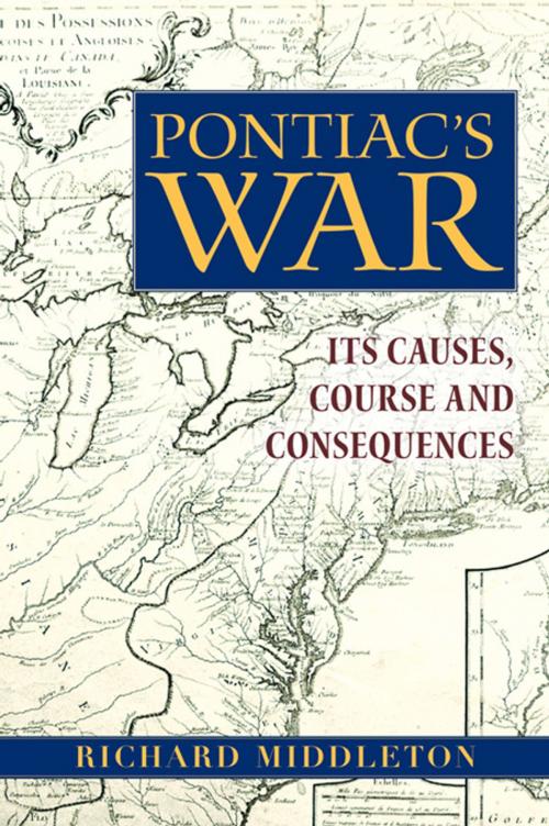Cover of the book Pontiac's War by Richard Middleton, Taylor and Francis
