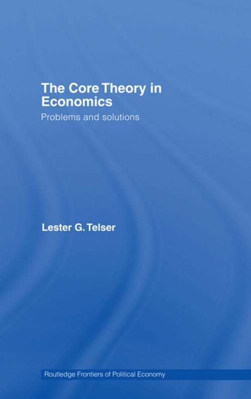 Cover of the book The Core Theory in Economics by Lester Telser, Taylor and Francis