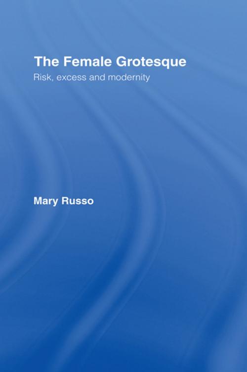 Cover of the book The Female Grotesque by Mary Russo, Taylor and Francis