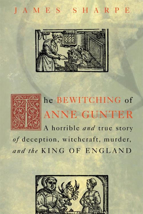 Cover of the book The Bewitching of Anne Gunter by James Sharpe, Taylor and Francis