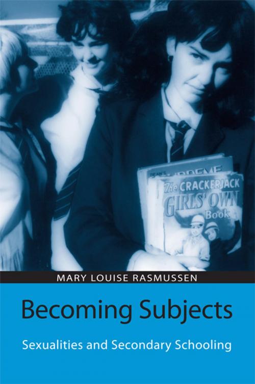 Cover of the book Becoming Subjects: Sexualities and Secondary Schooling by Mary Louise Rasmussen, Taylor and Francis