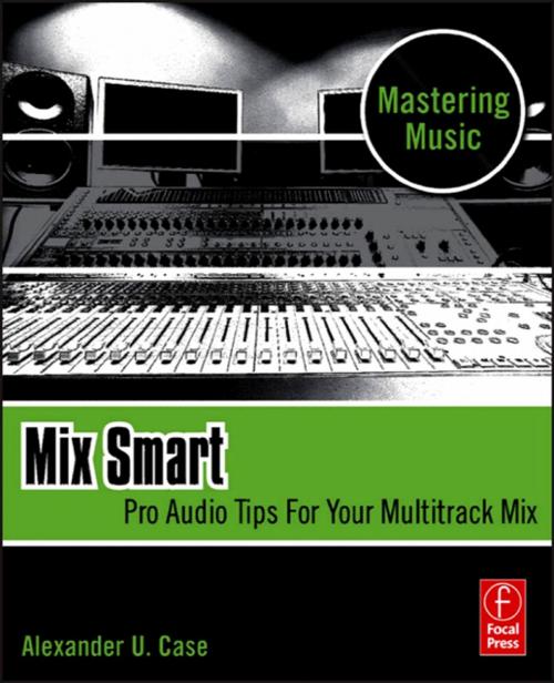 Cover of the book Mix Smart by Alex Case, Taylor and Francis